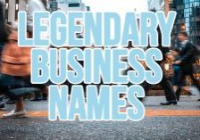 Business- Legendary Business Names