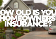 HOME- How Old is Your Homeowners' Insurance_
